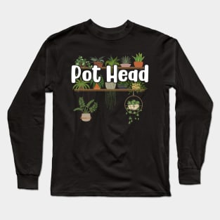 Pot Head Long Sleeve T-Shirt